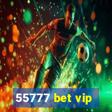 55777 bet vip